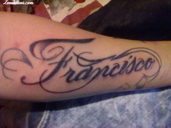 Tattoo photo Names, Francisco, Letters